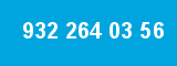 932 264 03 56